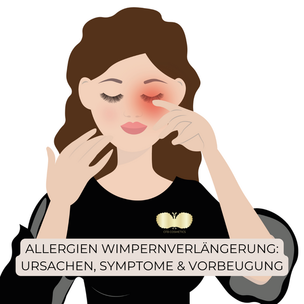 Wimpernverlängerung und Allergien: Ursachen, Symptome und Tipps zur Vorbeugung